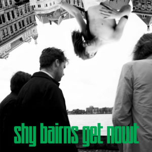 Shy Bairns Get Nowt | CD